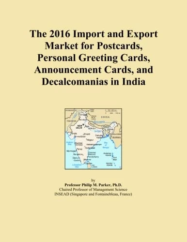 The 2016 Import and Export Market for Postcards, Personal Greeting Cards, Announcement Cards, and Decalcomanias in India