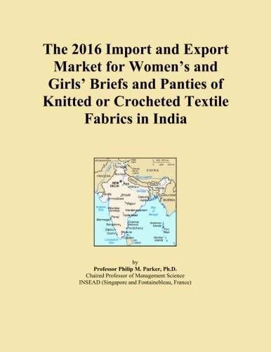 The 2016 Import and Export Market for Women's and Girls' Briefs and Panties of Knitted or Crocheted Textile Fabrics in India