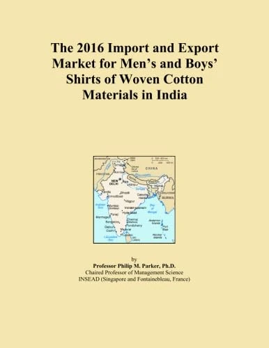 The 2016 Import and Export Market for Men's and Boys' Shirts of Woven Cotton Materials in India