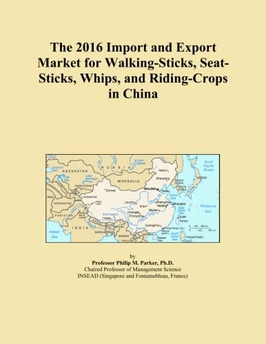 The 2016 Import and Export Market for Walking-Sticks, Seat-Sticks, Whips, and Riding-Crops in China