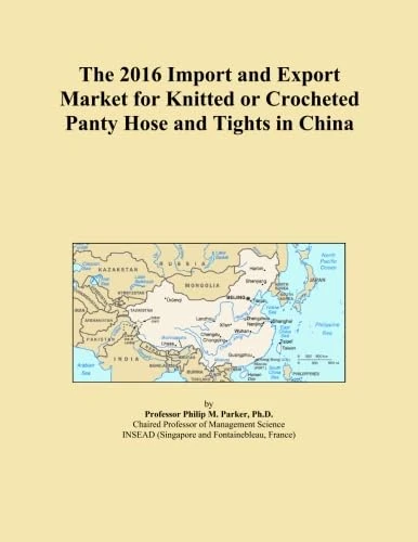 The 2016 Import and Export Market for Knitted or Crocheted Panty Hose and Tights in China