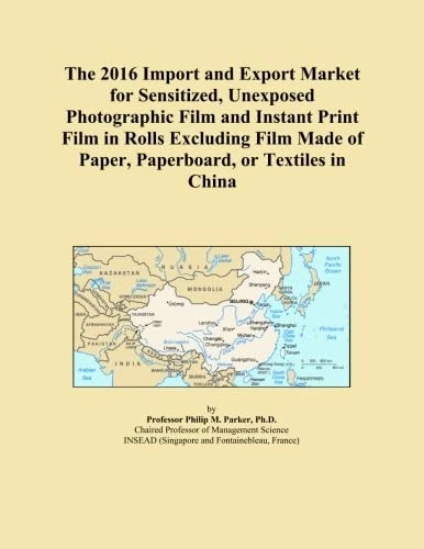 The 2016 Import and Export Market for Sensitized, Unexposed Photographic Film and Instant Print Film in Rolls Excluding Film Made of Paper, Paperboard, or Textiles in China