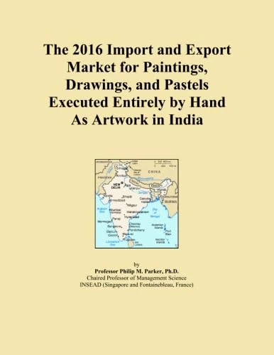 The 2016 Import and Export Market for Paintings, Drawings, and Pastels Executed Entirely by Hand As Artwork in India