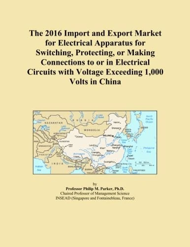 The 2016 Import and Export Market for Electrical Apparatus for Switching, Protecting, or Making Connections to or in Electrical Circuits with Voltage Exceeding 1,000 Volts in China