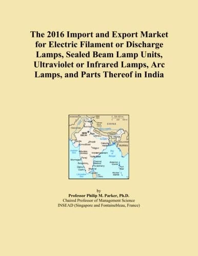 The 2016 Import and Export Market for Electric Filament or Discharge Lamps, Sealed Beam Lamp Units, Ultraviolet or Infrared Lamps, Arc Lamps, and Parts Thereof in India