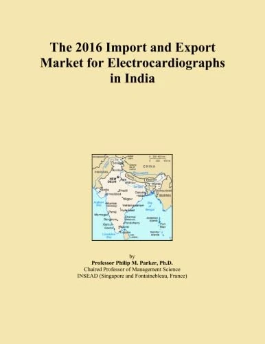 The 2016 Import and Export Market for Electrocardiographs in India