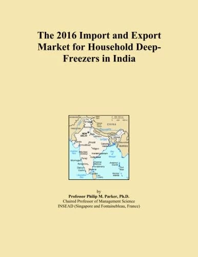 The 2016 Import and Export Market for Household Deep-Freezers in India