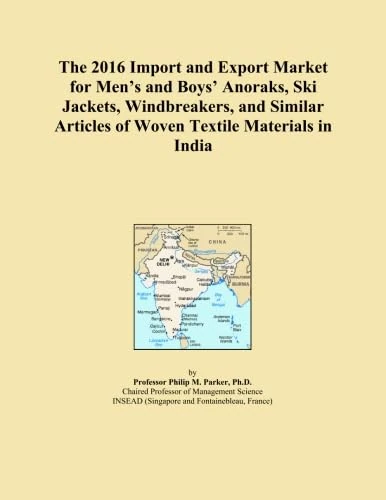 The 2016 Import and Export Market for Men's and Boys' Anoraks, Ski Jackets, Windbreakers, and Similar Articles of Woven Textile Materials in India