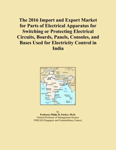 The 2016 Import and Export Market for Parts of Electrical Apparatus for Switching or Protecting Electrical Circuits, Boards, Panels, Consoles, and Bases Used for Electricity Control in India