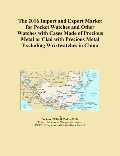 The 2016 Import and Export Market for Pocket Watches and Other Watches with Cases Made of Precious Metal or Clad with Precious Metal Excluding Wristwatches in China