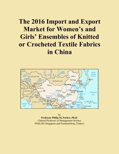 The 2016 Import and Export Market for Women's and Girls' Ensembles of Knitted or Crocheted Textile Fabrics in China
