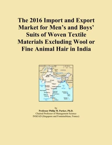 The 2016 Import and Export Market for Men's and Boys' Suits of Woven Textile Materials Excluding Wool or Fine Animal Hair in India