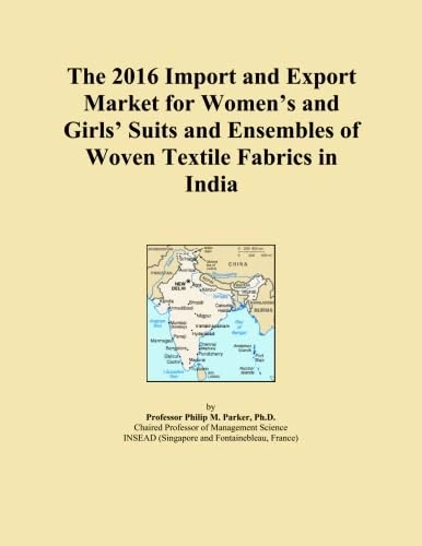 The 2016 Import and Export Market for Women's and Girls' Suits and Ensembles of Woven Textile Fabrics in India