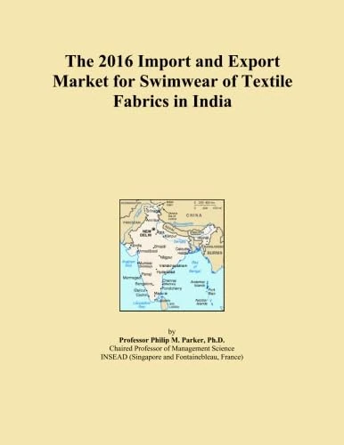The 2016 Import and Export Market for Swimwear of Textile Fabrics in India