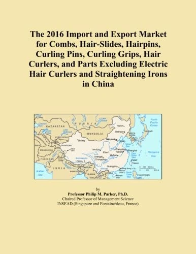 The 2016 Import and Export Market for Combs, Hair-Slides, Hairpins, Curling Pins, Curling Grips, Hair Curlers, and Parts Excluding Electric Hair Curlers and Straightening Irons in China