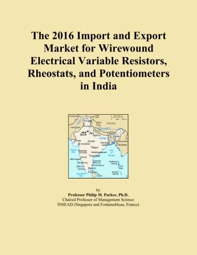 The 2016 Import and Export Market for Wirewound Electrical Variable Resistors, Rheostats, and Potentiometers in India