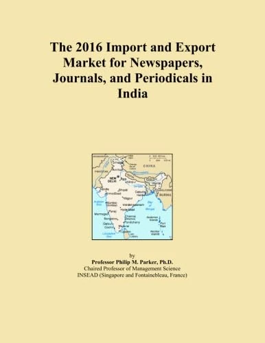 The 2016 Import and Export Market for Newspapers, Journals, and Periodicals in India