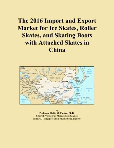 The 2016 Import and Export Market for Ice Skates, Roller Skates, and Skating Boots with Attached Skates in China