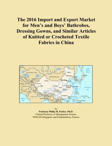 The 2016 Import and Export Market for Men's and Boys' Bathrobes, Dressing Gowns, and Similar Articles of Knitted or Crocheted Textile Fabrics in China