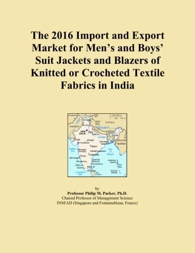 The 2016 Import and Export Market for Men's and Boys' Suit Jackets and Blazers of Knitted or Crocheted Textile Fabrics in India