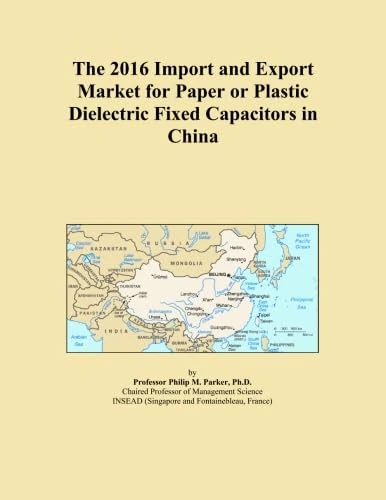 The 2016 Import and Export Market for Paper or Plastic Dielectric Fixed Capacitors in China