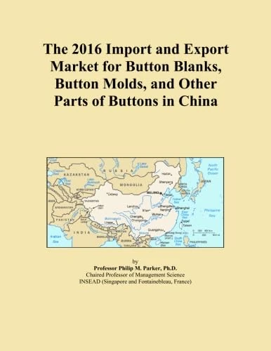 The 2016 Import and Export Market for Button Blanks, Button Molds, and Other Parts of Buttons in China
