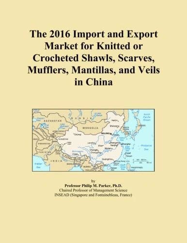 The 2016 Import and Export Market for Knitted or Crocheted Shawls, Scarves, Mufflers, Mantillas, and Veils in China