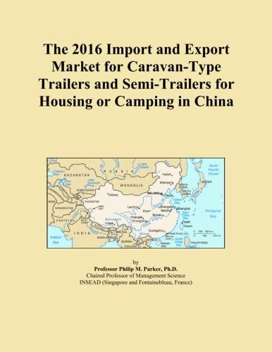 The 2016 Import and Export Market for Caravan-Type Trailers and Semi-Trailers for Housing or Camping in China
