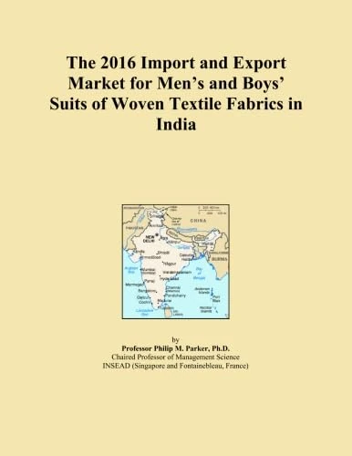 The 2016 Import and Export Market for Men's and Boys' Suits of Woven Textile Fabrics in India