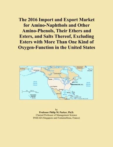 The 2016 Import and Export Market for Amino-Naphthols and Other Amino-Phenols, Their Ethers and Esters, and Salts Thereof, Excluding Esters with More ... Kind of Oxygen-Function in the United States