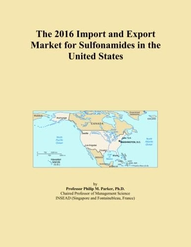 The 2016 Import and Export Market for Sulfonamides in the United States