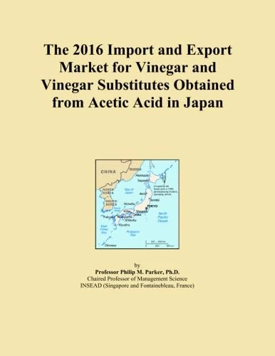 The 2016 Import and Export Market for Vinegar and Vinegar Substitutes Obtained from Acetic Acid in Japan