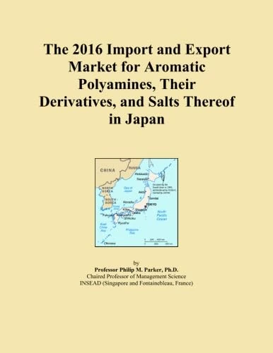 The 2016 Import and Export Market for Aromatic Polyamines, Their Derivatives, and Salts Thereof in Japan