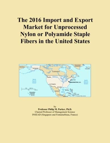 The 2016 Import and Export Market for Unprocessed Nylon or Polyamide Staple Fibers in the United States