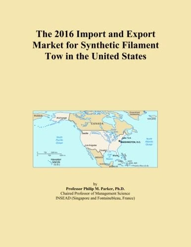 The 2016 Import and Export Market for Synthetic Filament Tow in the United States