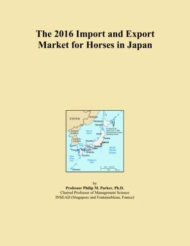 The 2016 Import and Export Market for Horses in Japan