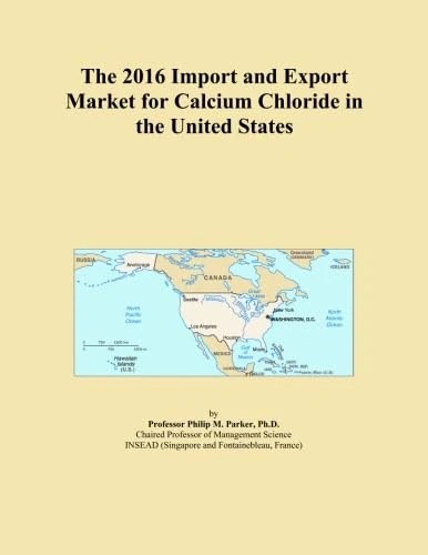 The 2016 Import and Export Market for Calcium Chloride in the United States