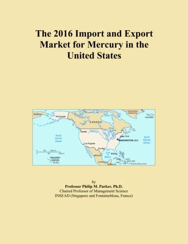 The 2016 Import and Export Market for Mercury in the United States