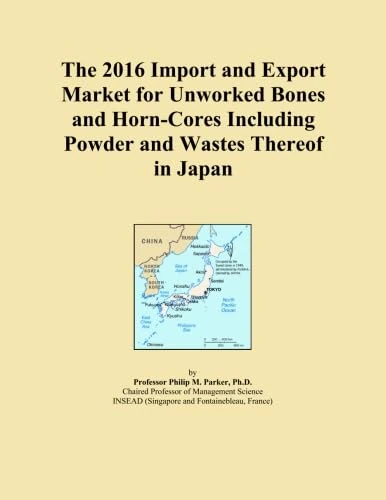 The 2016 Import and Export Market for Unworked Bones and Horn-Cores Including Powder and Wastes Thereof in Japan