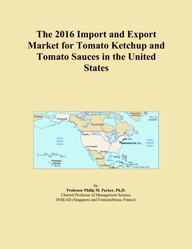 The 2016 Import and Export Market for Tomato Ketchup and Tomato Sauces in the United States