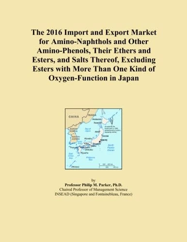 The 2016 Import and Export Market for Amino-Naphthols and Other Amino-Phenols, Their Ethers and Esters, and Salts Thereof, Excluding Esters with More Than One Kind of Oxygen-Function in Japan