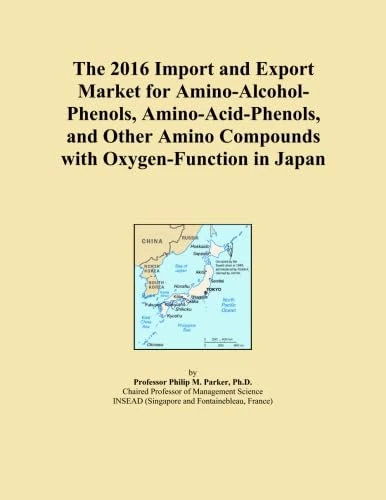 The 2016 Import and Export Market for Amino-Alcohol-Phenols, Amino-Acid-Phenols, and Other Amino Compounds with Oxygen-Function in Japan