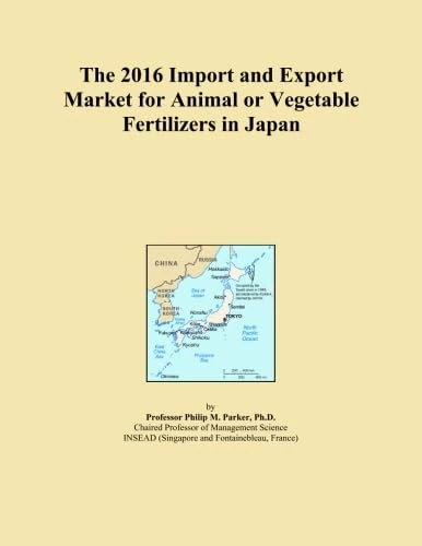The 2016 Import and Export Market for Animal or Vegetable Fertilizers in Japan