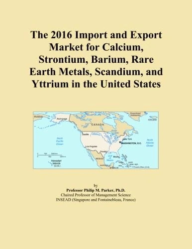 The 2016 Import and Export Market for Calcium, Strontium, Barium, Rare Earth Metals, Scandium, and Yttrium in the United States