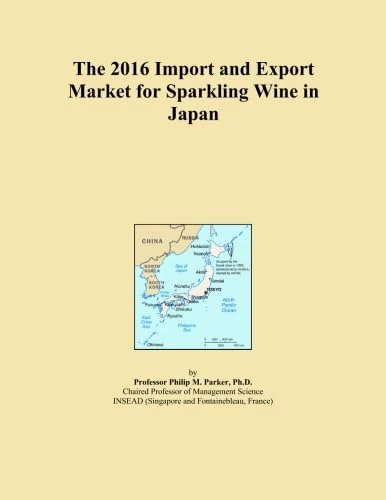 The 2016 Import and Export Market for Sparkling Wine in Japan