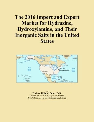 The 2016 Import and Export Market for Hydrazine, Hydroxylamine, and Their Inorganic Salts in the United States
