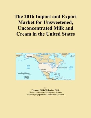The 2016 Import and Export Market for Unsweetened, Unconcentrated Milk and Cream in the United States