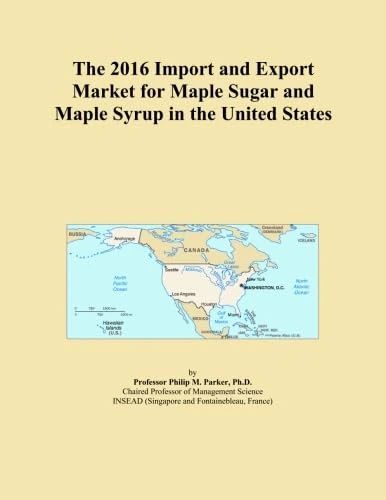 The 2016 Import and Export Market for Maple Sugar and Maple Syrup in the United States
