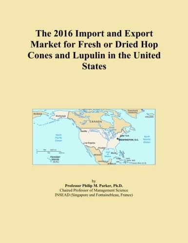 The 2016 Import and Export Market for Fresh or Dried Hop Cones and Lupulin in the United States