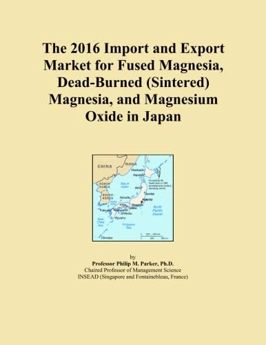 The 2016 Import and Export Market for Fused Magnesia, Dead-Burned (Sintered) Magnesia, and Magnesium Oxide in Japan